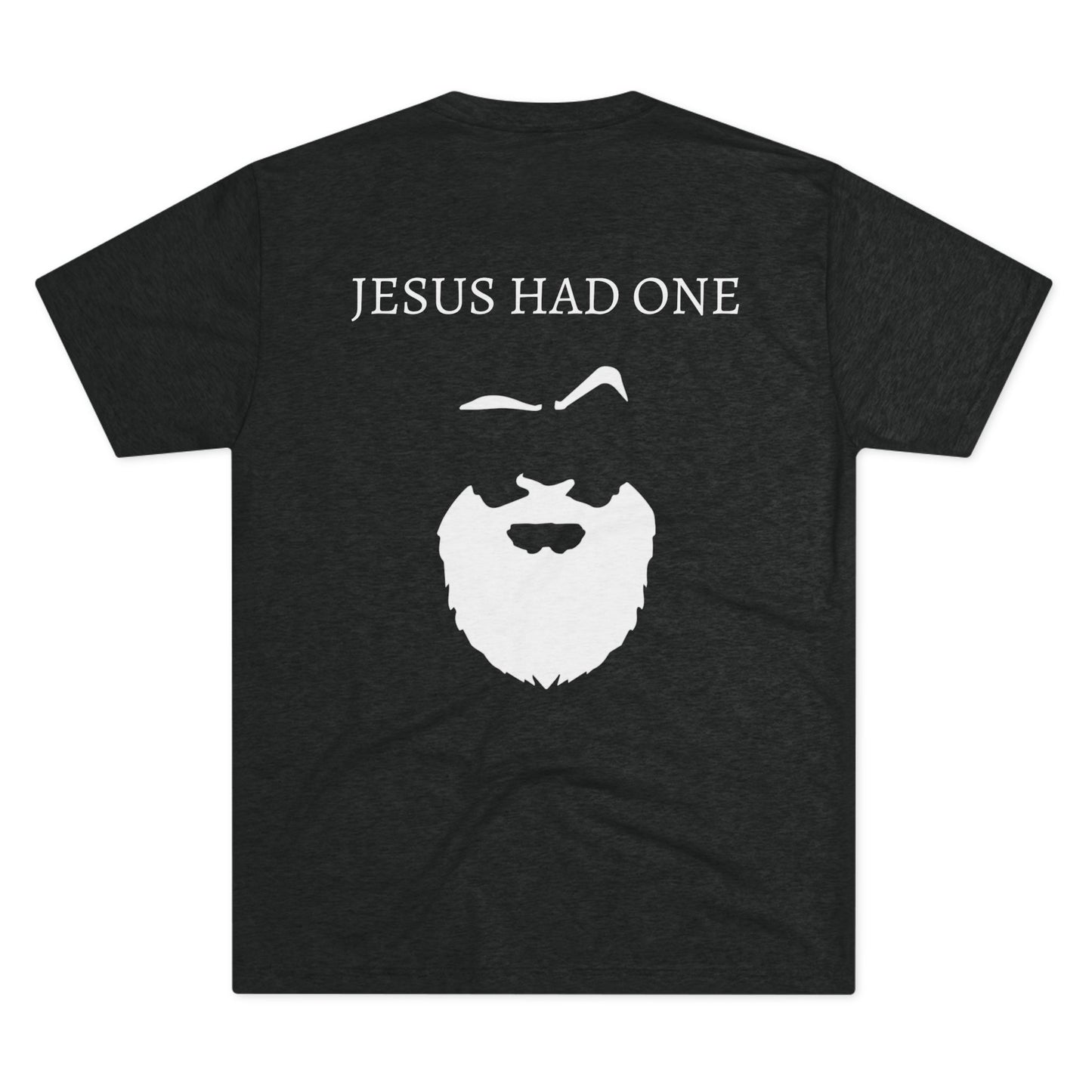 Beards T-Shirt — "Jesus Had One" Graphic Tee