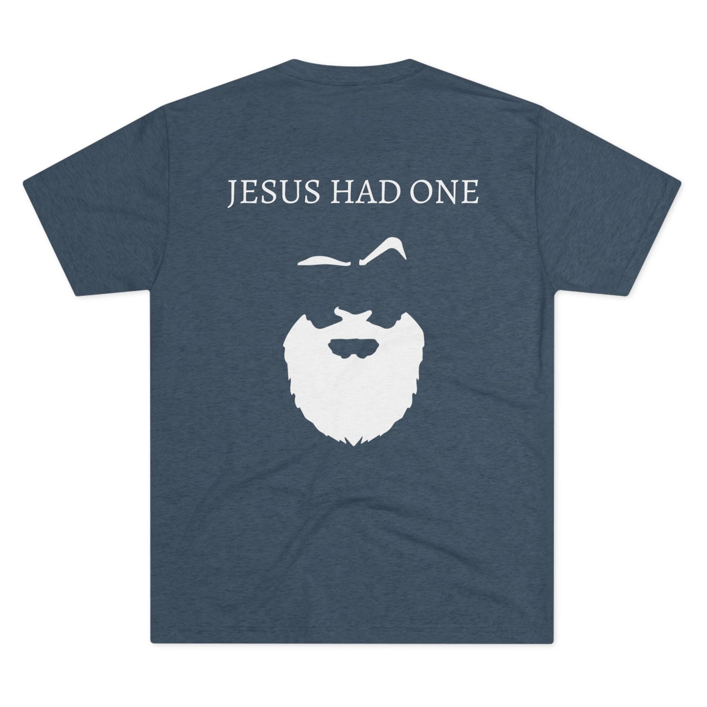 Beards T-Shirt — "Jesus Had One" Graphic Tee